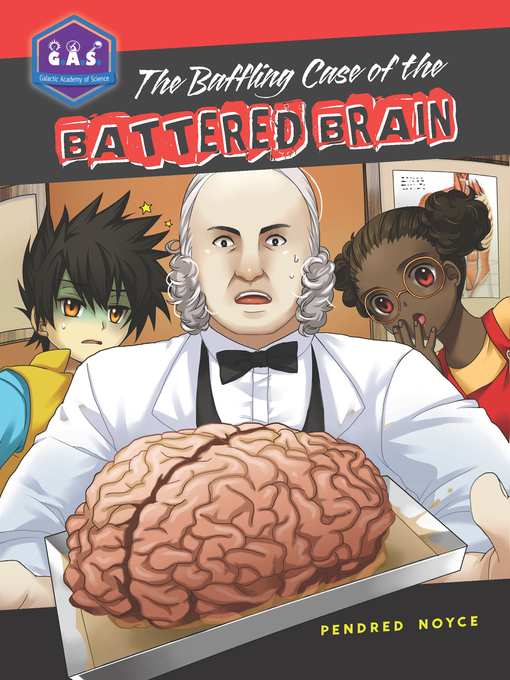 Title details for The Baffling Case of the Battered Brain by Pendred Noyce - Available